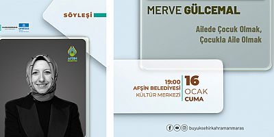 KAHRAMANMARAŞ BÜYÜKŞEHİR’DEN AFŞİN’DE AİLE BAĞLARINI GÜÇLENDİREN SÖYLEŞİ