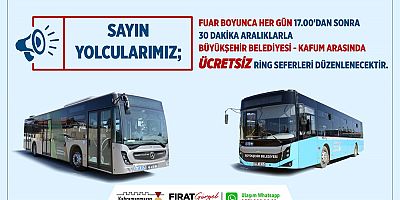 KAHRAMANMARAŞ BÜYÜKŞEHİR’DEN FUARA ÜCRETSİZ RİNG SEFERİ!