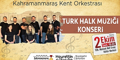 KAHRAMANMARAŞ BÜYÜKŞEHİR’DEN HALK MÜZİĞİ KONSERİ