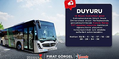 KAHRAMANMARAŞ BÜYÜKŞEHİR’DEN YKS ÖNCESİ SON PROVAYA KATILACAK GENÇLERE ULAŞIM DESTEĞİ