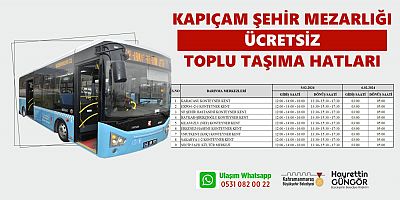 KAHRAMANMARAŞ BÜYÜKŞEHİR, KAPIÇAM MEZARLIĞI İÇİN ÜCRETSİZ SEFERLERİ DUYURDU