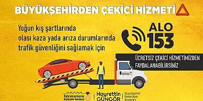 KAHRAMANMARAŞ BÜYÜKŞEHİR ÜCRETSİZ ÇEKİCİ HİZMETİ BAŞLATTI