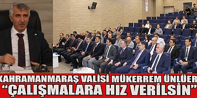 KAHRAMANMARAŞ İL KOORDİNASYON KURULU TOPLANDI