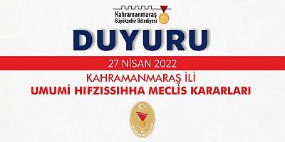 KAHRAMANMARAŞ İL UMUMİ HIFZISSIHHA MECLİS KARARI YAYINLANDI