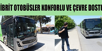 KAHRAMANMARAŞ’IN İLK HİBRİT OTOBÜSLERİ YOLLARDA