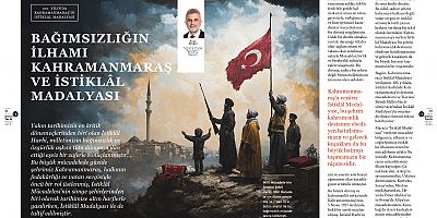 KAHRAMANMARAŞ’IN İSTİKLAL MADALYASI DERİN TARİH’TE