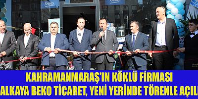 KAHRAMANMARAŞ’IN KÖKLÜ FİRMASI ÇALKAYA BEKO TİCARET, YENİ YERİNDE TÖRENLE AÇILDI