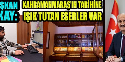 KAHRAMANMARAŞ’IN TARİHİNE IŞIK TUTAN ESERLER BU KONAKTA DİJİTALE DÖNÜŞÜYOR