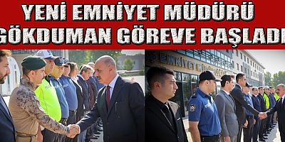KAHRAMANMARAŞ’IN YENİ EMNİYET MÜDÜRÜ GÖREVE BAŞLADI