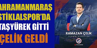 KAHRAMANMARAŞ İSTİKLALSPOR’DA  TAŞLAR YERİNDEN OYNADI