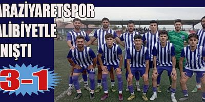 KAHRAMANMARAŞ KARAZİYARETSPOR’A GALİBİYET YAKIŞTI: 3-1