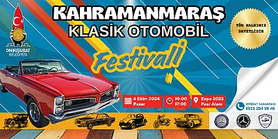 KAHRAMANMARAŞ KLASİK OTOMOBİL FESTİVALİ İÇİN GERİ SAYIM BAŞLADI!