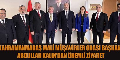 KAHRAMANMARAŞ MALİ MÜŞAVİRLER ODASI BAŞKANI ABDULLAH KALIN “TALEPLERİMİZİN OLUMLU SONUÇLANACAĞINA İNANIYORUM