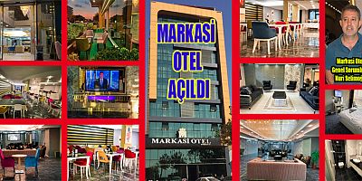 KAHRAMANMARAŞ MARKASİ OTEL  MİSAFİRLERİNİ AĞIRLAMAYA BAŞLADI