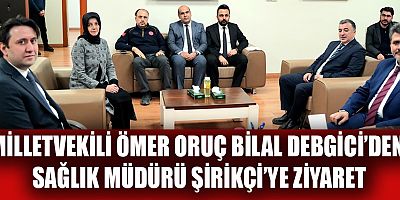Kahramanmaraş Milletvekili Ömer Oruç Bilal Debgici