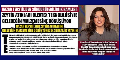 KAHRAMANMARAŞ NAZAR TEKSTİL’DEN SÜRDÜRÜLEBİLİRLİK HAMLESİ