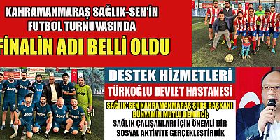 KAHRAMANMARAŞ SAĞLIK-SEN’İN FUTBOL TURNUVASINDA BÜYÜK HEYECAN