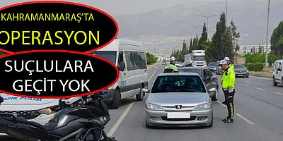 KAHRAMANMARAŞ’TA 108 KİŞİ YAKALAND