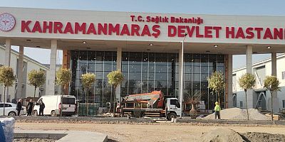 KAHRAMANMARAŞ’TA 400 YATAKLI DEVLET HASTANESİ TAMAMLANDI