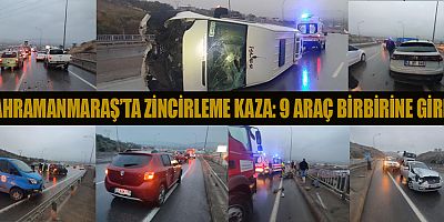 KAHRAMANMARAŞ’TA 9 ARAÇ BİRBİRİNE GİRDİ