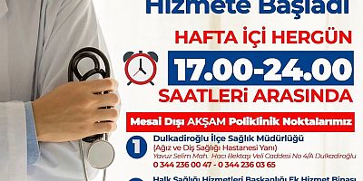 KAHRAMANMARAŞ’TA AKŞAM POLİKLİNİKLERİ HİZMETE BAŞLADI