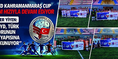 KAHRAMANMARAŞ’TA ALTYAPI ÇOŞKUSU: TSYD KAHRAMANMARAŞ CUP TÜM HIZIYLA DEVAM EDİYOR