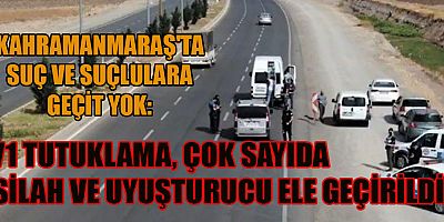 KAHRAMANMARAŞ’TA ARANANLAR, UYUŞTURUCU TACİRLERİ VE HIRSIZLAR YAKALANDI