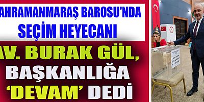 KAHRAMANMARAŞ'TA AVUKATLAR YENİDEN 'GÜL' DEDi