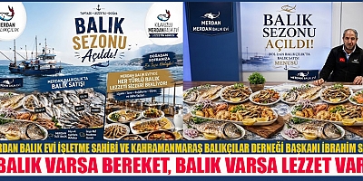 KAHRAMANMARAŞ’TA BALIK SEZONU AÇILDI: BAŞKAN SARI:  “BALIK VARSA BEREKET, BALIK VARSA LEZZET VAR”