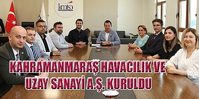 KAHRAMANMARAŞ’TA BİR HAYAL GERÇEK OLDU
