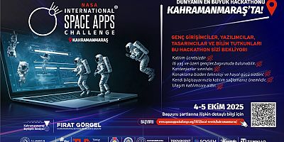 KAHRAMANMARAŞ’TA BİR İLK BÜYÜKŞEHİR NASA’NIN DEV ORGANİZASYONUNA EV SAHİPLİĞİ YAPACAK