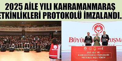 KAHRAMANMARAŞ’TA BÜYÜK AİLE BULUŞMASI GERÇEKLEŞTİRİLDİ