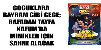 KAHRAMANMARAŞ’TA ÇOCUKLARA BAYRAM GİBİ GECE