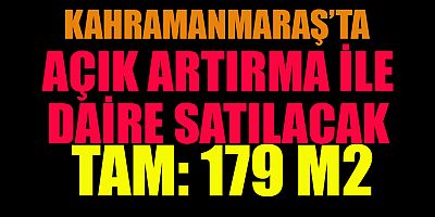 KAHRAMANMARAŞ’TA DAİRE SATILACAK