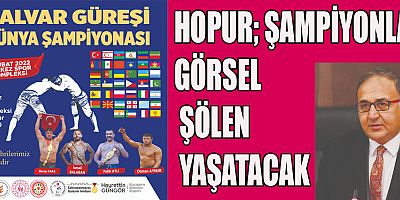 KAHRAMANMARAŞ’TA DÜNYA ŞAMPİYONASI BAŞLIYOR