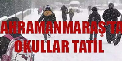 KAHRAMANMARAŞ’TA EĞİTİME KAR ENGELİ