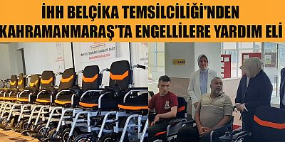 KAHRAMANMARAŞ’TA ENGELLİ BİREYLERE AKÜLÜ SANDALYE DAĞITILDI