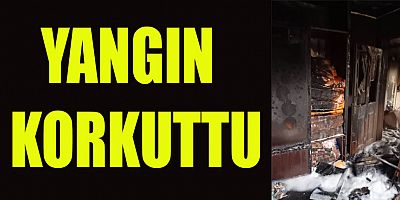 KAHRAMANMARAŞ’TA İKAMET YANGINI KORKUTTU