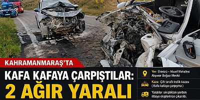 KAHRAMANMARAŞ’TA İKİ OTOMOBİL ÇARPIŞTI: 2 AĞIR YARALI