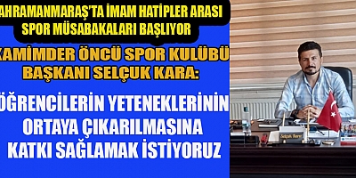 KAHRAMANMARAŞ’TA İMAM HATİPLER ARASI SPOR MÜSABAKALARI BAŞLIYOR