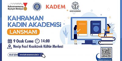 KAHRAMANMARAŞ’TA KADINLARA GÜÇ KATAN ADIM “KAHRAMAN KADIN AKADEMİSİ” TANITILIYOR