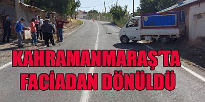 KAHRAMANMARAŞ’TA KAMYONETE 20 KİŞİ BİNDİ FACİADAN DÖNÜLDÜ
