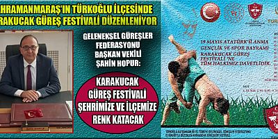 KAHRAMANMARAŞ’TA KARAKUCAK GÜREŞ HEYECANI