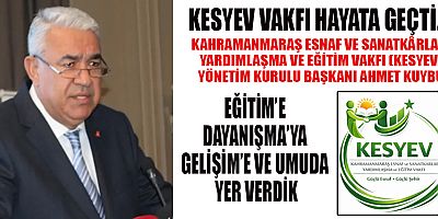 KAHRAMANMARAŞ’TA KESYEV VAKFI KURULDU: ESNAF DAYANIŞMASI VE EĞİTİM DESTEKLERİ GÜÇLENİYOR