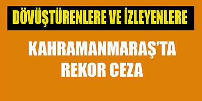 KAHRAMANMARAŞ’TA KÖPEK DÖVÜŞTÜRÜCÜLERİNE REKOR CEZA