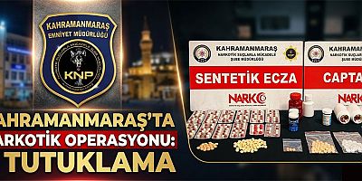 KAHRAMANMARAŞ’TA NARKOTİK OPERASYONU: 6 TUTUKLAMA