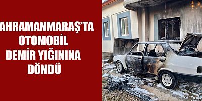 KAHRAMANMARAŞ’TA  OTOMOBİL DEMİR YIĞININA DÖNDÜ