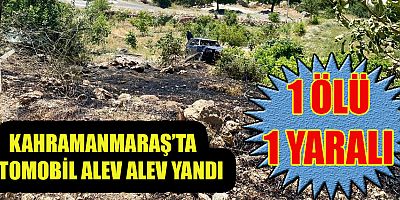 KAHRAMANMARAŞ’TA OTOMOBİL YANDI