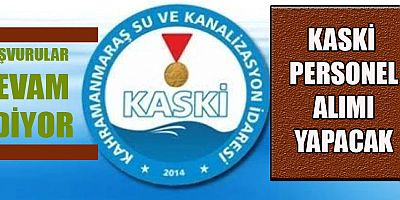 KAHRAMANMARAŞ'TA PERSONEL ALIMI YAPILACAK
