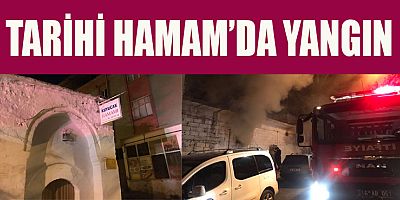 KAHRAMANMARAŞ'TA TARİHİ HAMAM'DA ÇIKAN YANGIN KORKUTTU